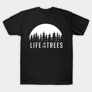Life in the Trees T-Shirt